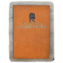 Za narod i omladinu Vjenceslav Novak