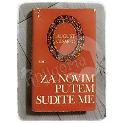 Za novim putem / Sudite me August Cesarec