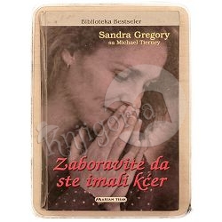 Zaboravite da ste imali kćer Sandra Gregory / otpis