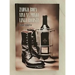 zadnja-boca-vina-na-prvoj-liniji-bojista-goran-srdarevic-95511-x263-7_56145.jpg