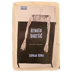 Zadnja ruka Renato Baretić / otpis
