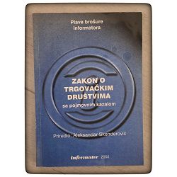 Zakon o trgovačkim društvima sa pojmovnim kazalom Aleksandar Skenderović