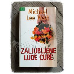 ZALJUBLJENE LUDE CURE Michael Lee West