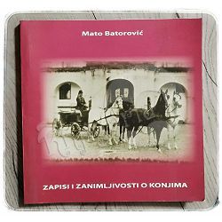 Zapisi i zanimljivosti o konjima Mato Batorović