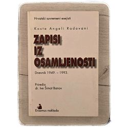 Zapisi iz osamljenosti - dnevnik 1949.-1993. Kosta Angeli Radovani / otpis