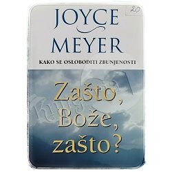Zašto, Bože, zašto? Joyce Meyer