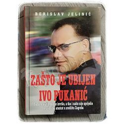 Zašto je ubijen Ivo Pukanić Berislav Jelinić