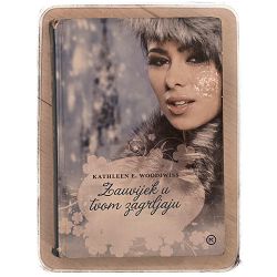 ZAUVIJEK U TVOM ZAGRLJAJU Kathleen E. Woodiwiss / otpis