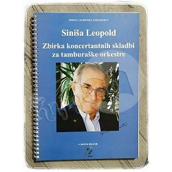 Zbirka koncertantnih skladbi: za tamburaške orkestre Siniša Leopold