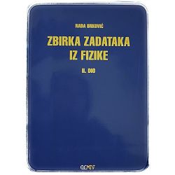 ZBIRKA ZADATAKA IZ FIZIKE - II. dio Nada Brković