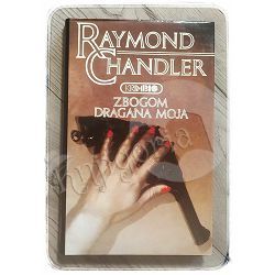 Zbogom, draga moja Raymond Chandler
