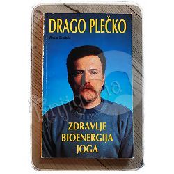 Zdravlje, bioenergija, joga Drago Plečko