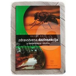 Zdravstvena dezinsekcija u nastambama i okolišu Antun Asaj