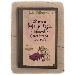 Žena koja je legla u krevet na godinu dana Sue Townsend / otpis