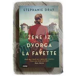 Žene iz dvorca La Fayette Stephanie Dray