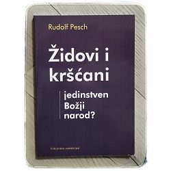 Židovi i kršćani - jedinstven Božji narod? Rudolf Pesch