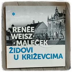 Židovi u Križevcima Renee Weisz-Maleček