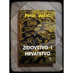 Židovstvo i hrvatstvo Petar Vučić 