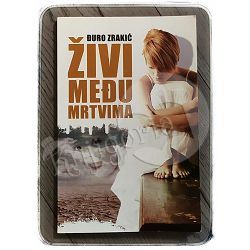 Živi među mrtvima Đuro Zrakić