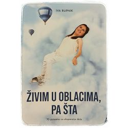 Živim u oblacima, pa šta Iva Rupnik