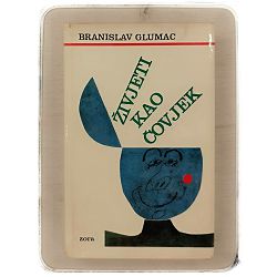 Živjeti kao čovjek Branislav Glumac