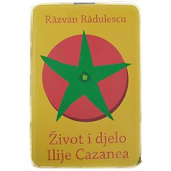 Život i djelo Ilije Cazanea Razvan Radulescu