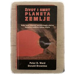 Život i smrt planeta Zemlje Peter D. Ward & Donald Brownlee / otpis