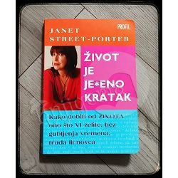 ŽIVOT JE JE*ENO KRATAK Janet Street-Porter 