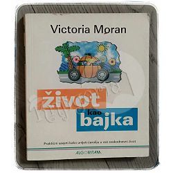 Život kao bajka Victoria Moran