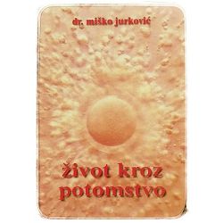 Život kroz potomstvo Miško Jurković