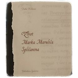 Život Marka Marulića Splićanina Duško Kečkemet