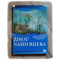 Život naših rijeka Ivo Matoničkin, Zlatko Pavletić