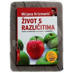 ŽIVOT S RAZLIČITIMA Mirjana Krizmanić 