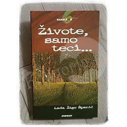 Živote, samo teci... Lada Žigo španić