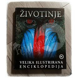 ŽIVOTINJE VELIKA ILUSTRIRANA ENCIKLOPEDIJA