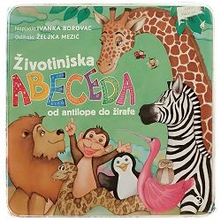 Životinjska abeceda: od antilope do žirafe Ivanka Borovac, Željka Mezić