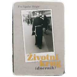 Životni krug: dnevnik Fra Ljubo Hrgić