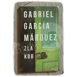 Zla kob Gabriel Garcia Marquez