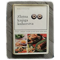 Zlatna knjiga kuharstva Mira Vučetić