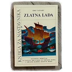Knjiga za nastavnika uz čitanku Zlatna lađa Edo Vajnaht