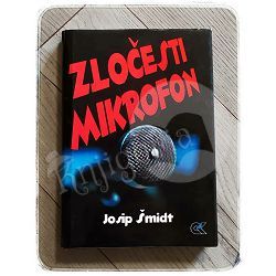 Zločesti mikrofon Josip Šmidt