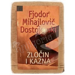 Zločin i kazna Fjodor Mihajlovič Dostojevski 