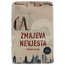 Zmajeva nevjesta: roman-bajka Vlada Urošević