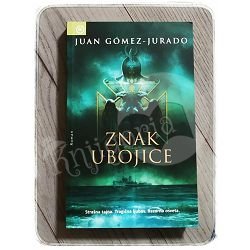 ZNAK UBOJICE Juan Gómez-Jurado 