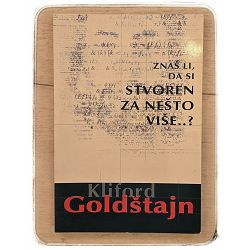 Znaš li da si stvoren za nešto više? Clifford R. Goldstein