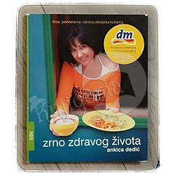 Zrno zdravog života Ankica Dedić