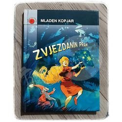 Zvjezdanin prah Mladen Kopjar 