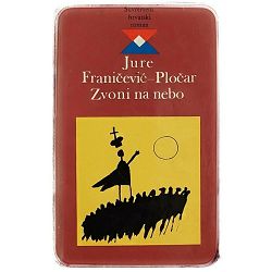 Zvoni na nebo Jure Franičević-Pločar