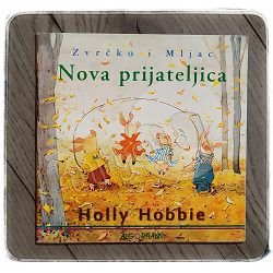Zvrčko i Mljac: Nova prijateljica Holly Hobbie