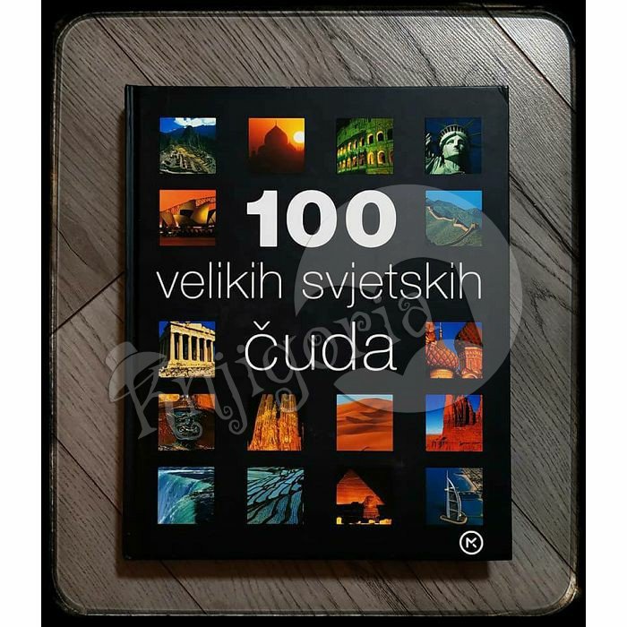 100 VELIKIH SVJETSKIH ČUDA John Baxter